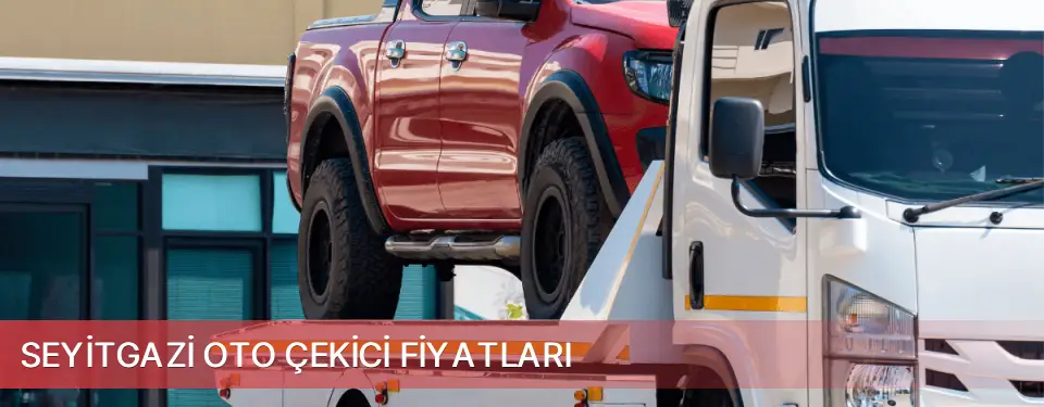 Seyitgazi İlçemi Oto Çekici Fiyatları